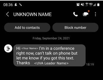 Hi <your name> I'm in a conference right now, can't talk on phone but let me know if you got this text. Thanks <UVA Leader Name>
